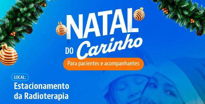 É NESTA 4ª. FEIRA: Natal do Carinho para os Pacientes e Acompanhantes do Hospital da FAP