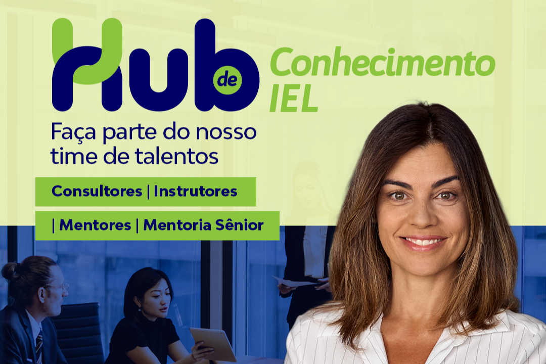 IEL Paraíba abre inscrições para credenciamento de consultores, mentores e instrutores para o Hub de Conhecimento